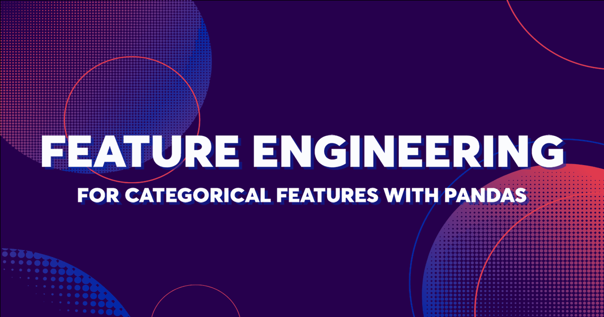 Feature Engineering for Categorical Features with Pandas